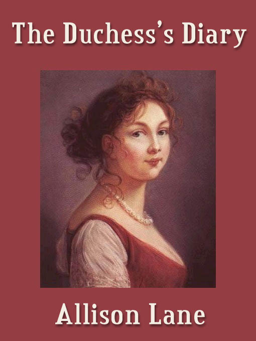 Title details for The Duchess's Diary by Allison Lane - Available